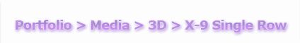 3D > X-9 Single Row